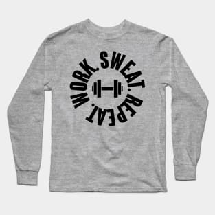 Work Sweat Repeat - Gym workout Long Sleeve T-Shirt